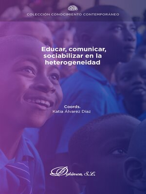 cover image of Educar, comunicar, sociabilizar en la heterogeneidad